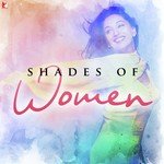Shades Of Women - Sohail Sen Song Download