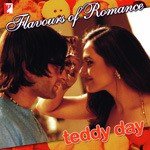 Flavours Of Romance - Teddy Day - Sohail Sen Song Download